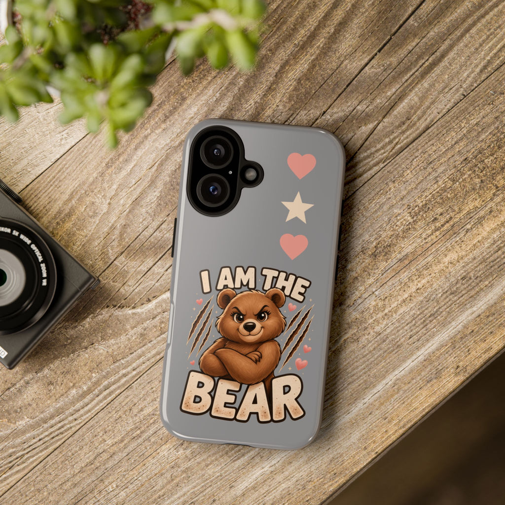 Mama Bear "I AM THE BEAR" Tough Cases